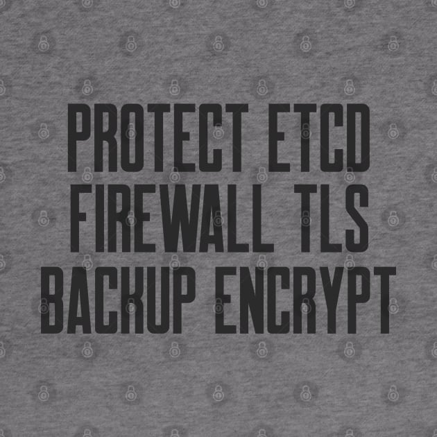 DevSecOps Protect etcd Firewall TLS Backup Encrypt by FSEstyle